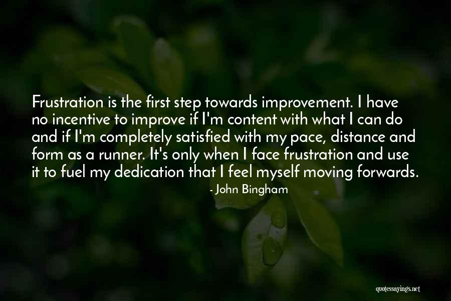 Completely Satisfied Quotes By John Bingham Completely Satisfied Quotes By John Bingham