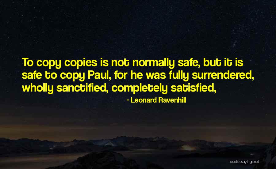 Completely Satisfied Quotes By Leonard Ravenhill Completely Satisfied Quotes By Leonard Ravenhill