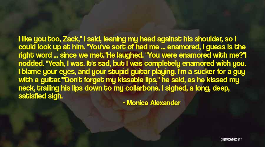 Completely Satisfied Quotes By Monica Alexander Completely Satisfied Quotes By Monica Alexander