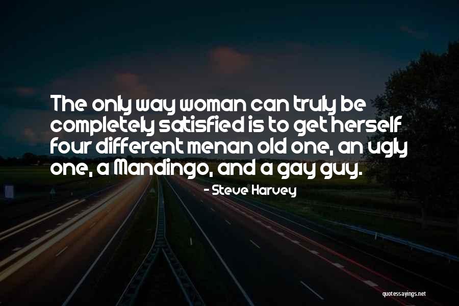 Completely Satisfied Quotes By Steve Harvey Completely Satisfied Quotes By Steve Harvey