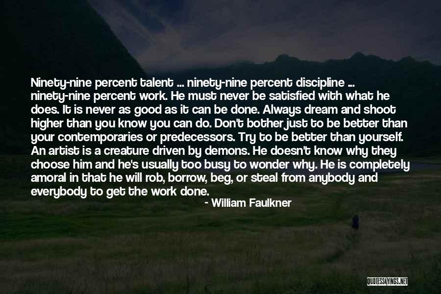 Completely Satisfied Quotes By William Faulkner Completely Satisfied Quotes By William Faulkner