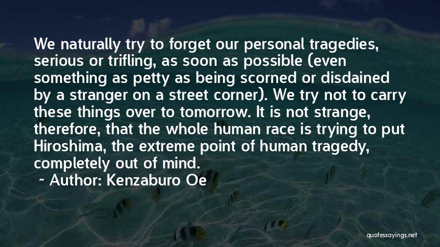 Completely Serious Quotes By Kenzaburo Oe