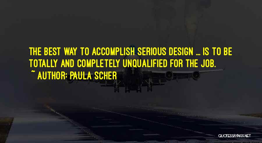 Completely Serious Quotes By Paula Scher