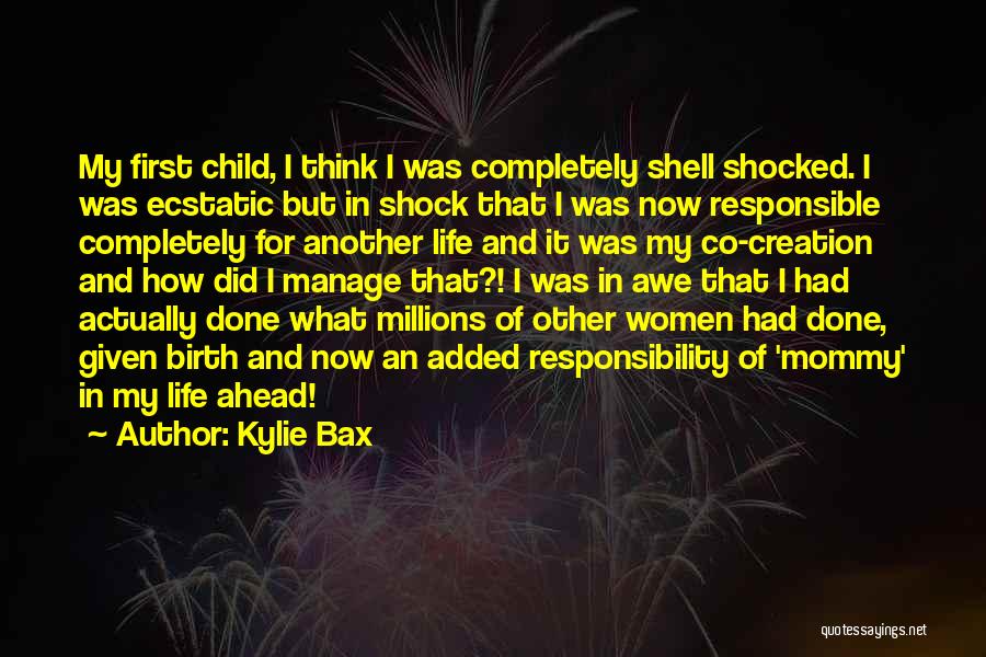 Completely Shocked Quotes By Kylie Bax