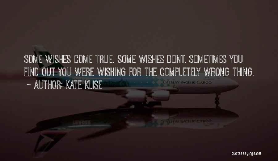Completely True Quotes By Kate Klise