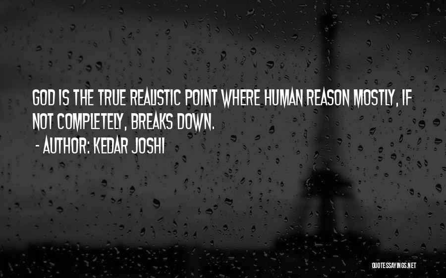 Completely True Quotes By Kedar Joshi