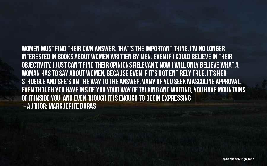 Completely True Quotes By Marguerite Duras