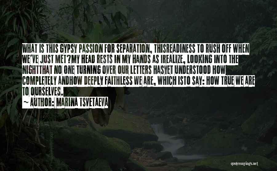 Completely True Quotes By Marina Tsvetaeva