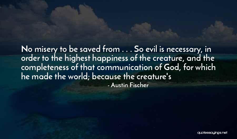 Completeness In Communication Quotes By Austin Fischer Completeness In Communication Quotes By Austin Fischer