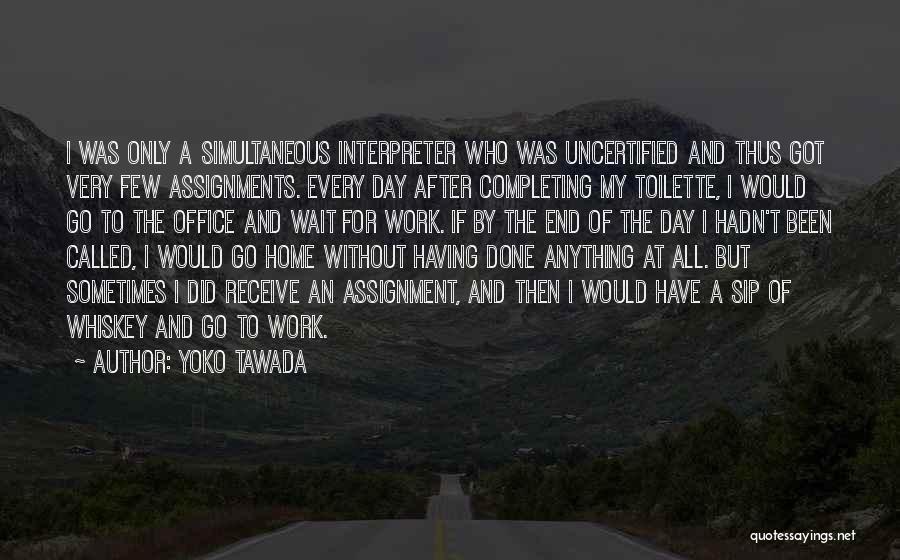 Completing Assignments Quotes By Yoko Tawada