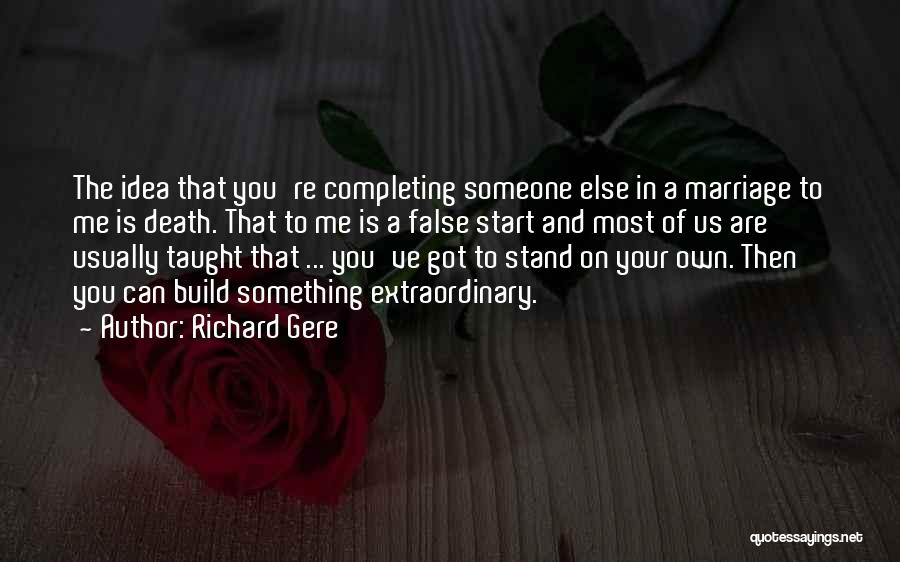 Completing Someone Quotes By Richard Gere