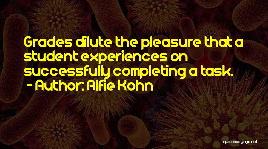 Completing Tasks Quotes By Alfie Kohn