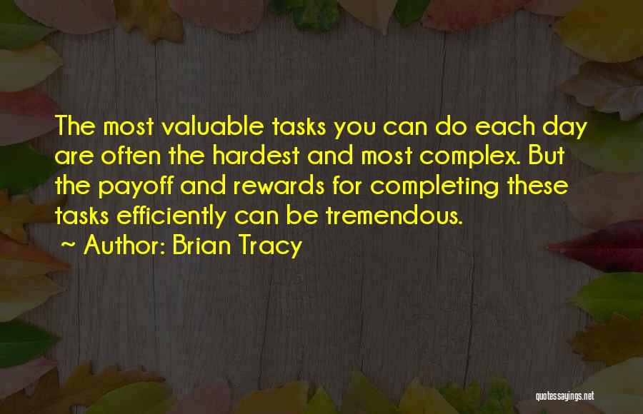 Completing Tasks Quotes By Brian Tracy
