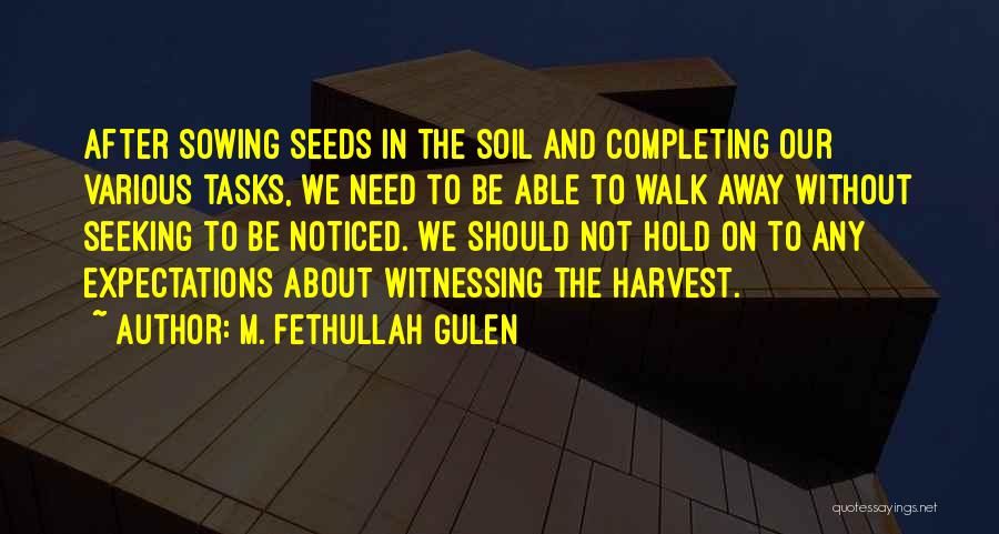 Completing Tasks Quotes By M. Fethullah Gulen