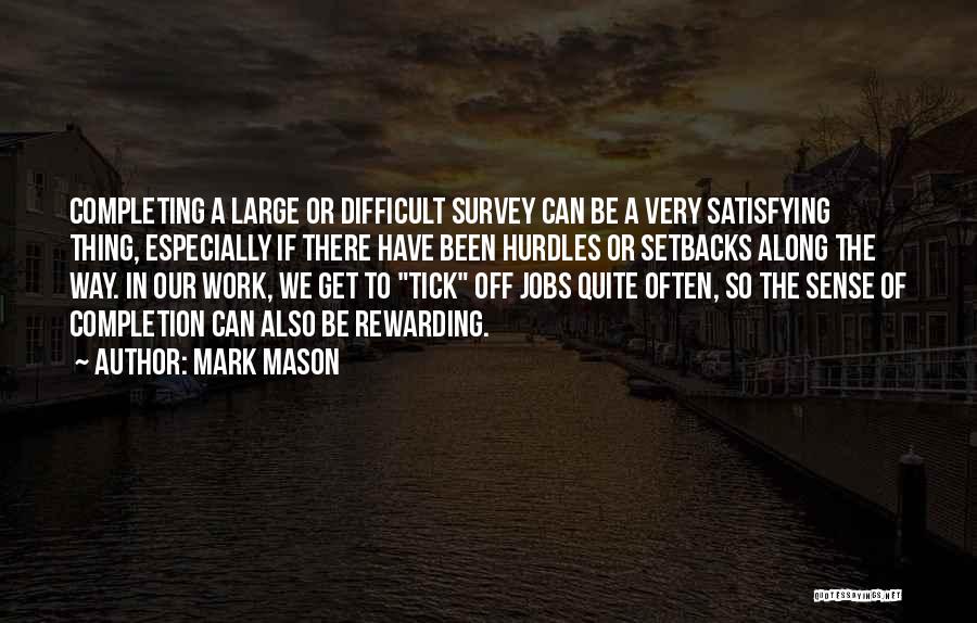 Completing Work Quotes By Mark Mason