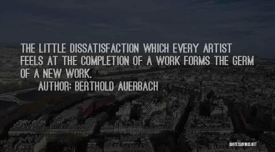 Completion Of Work Quotes By Berthold Auerbach