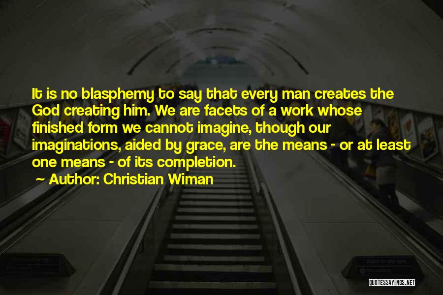 Completion Of Work Quotes By Christian Wiman