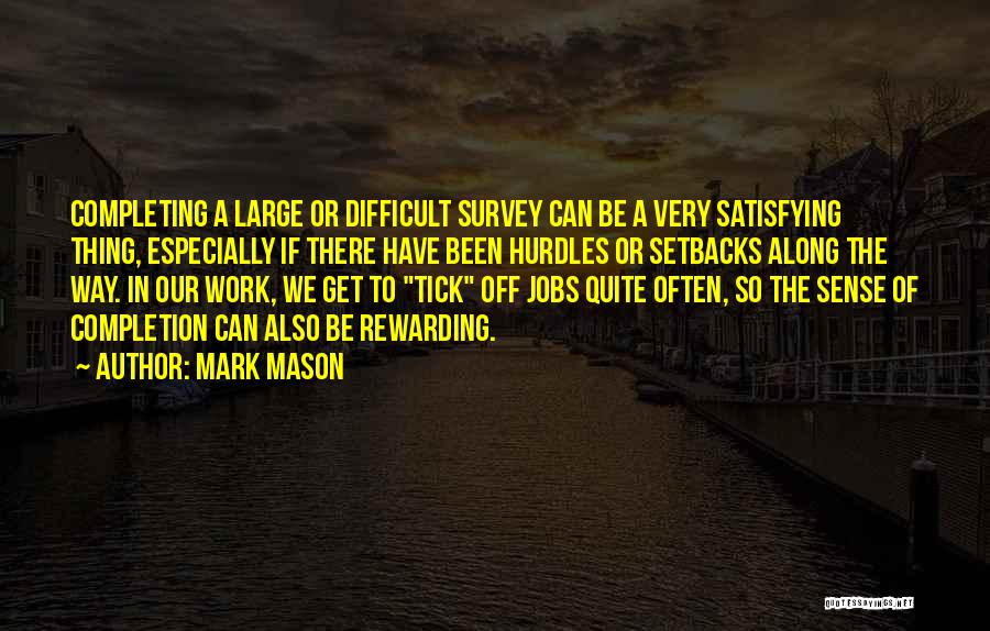 Completion Of Work Quotes By Mark Mason