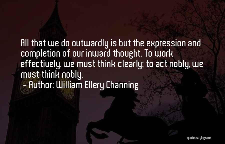 Completion Of Work Quotes By William Ellery Channing