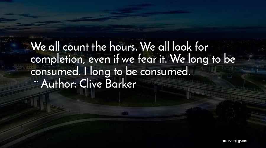 Completion Quotes By Clive Barker