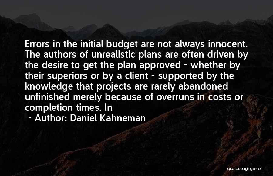 Completion Quotes By Daniel Kahneman