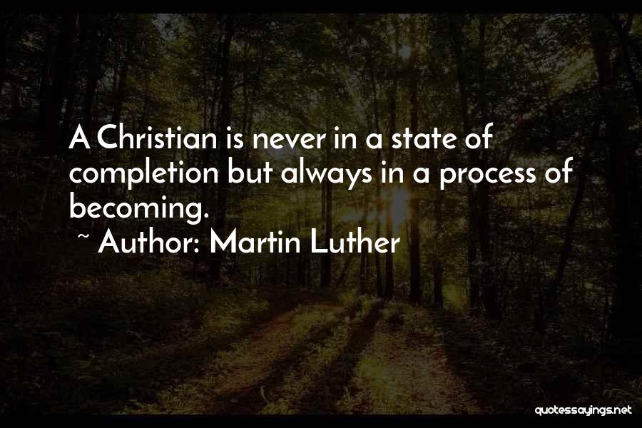 Completion Quotes By Martin Luther