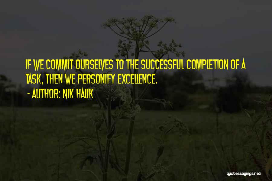 Completion Quotes By Nik Halik