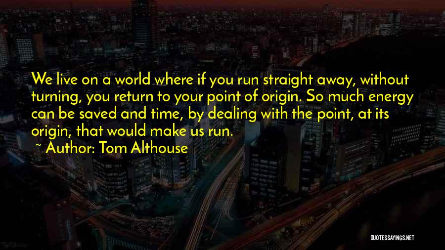 Completion Quotes By Tom Althouse