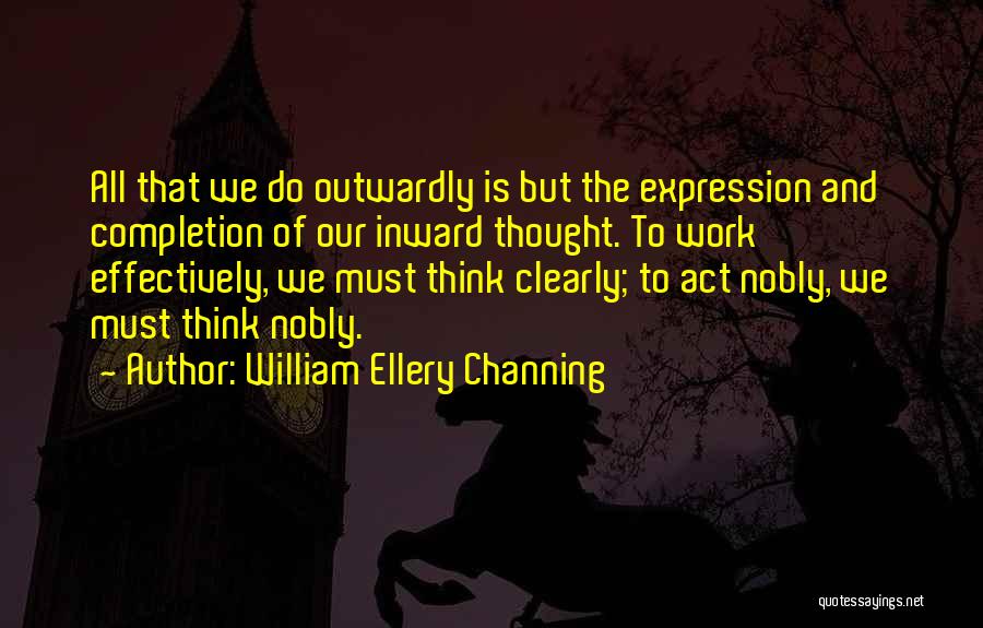 Completion Quotes By William Ellery Channing