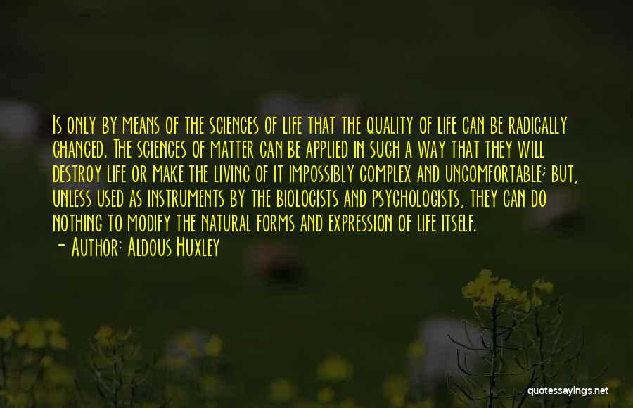 Complex Life Quotes By Aldous Huxley