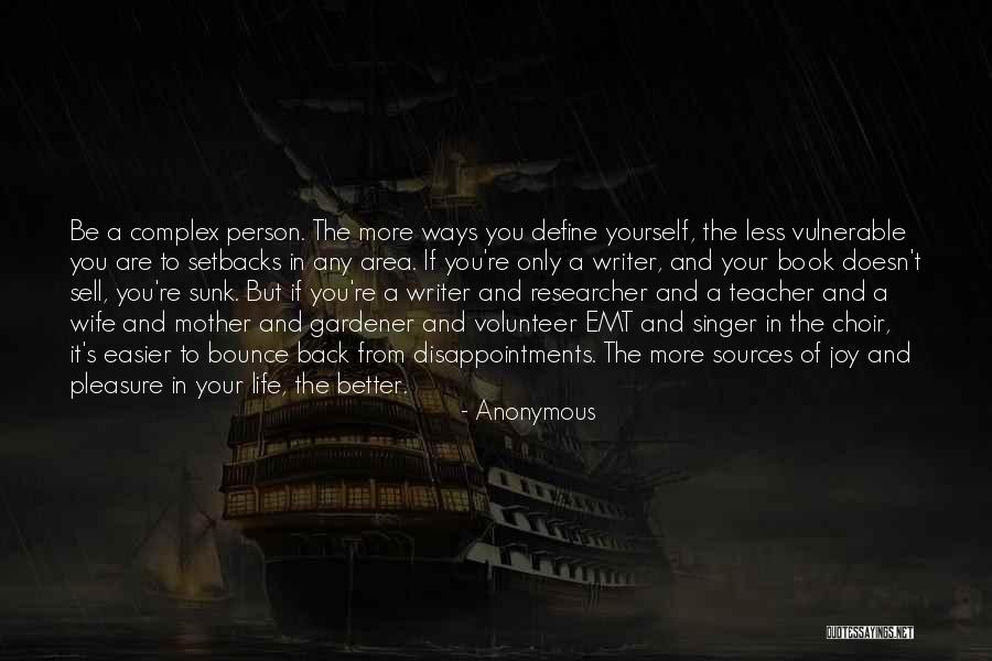 Complex Life Quotes By Anonymous