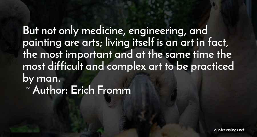 Complex Life Quotes By Erich Fromm