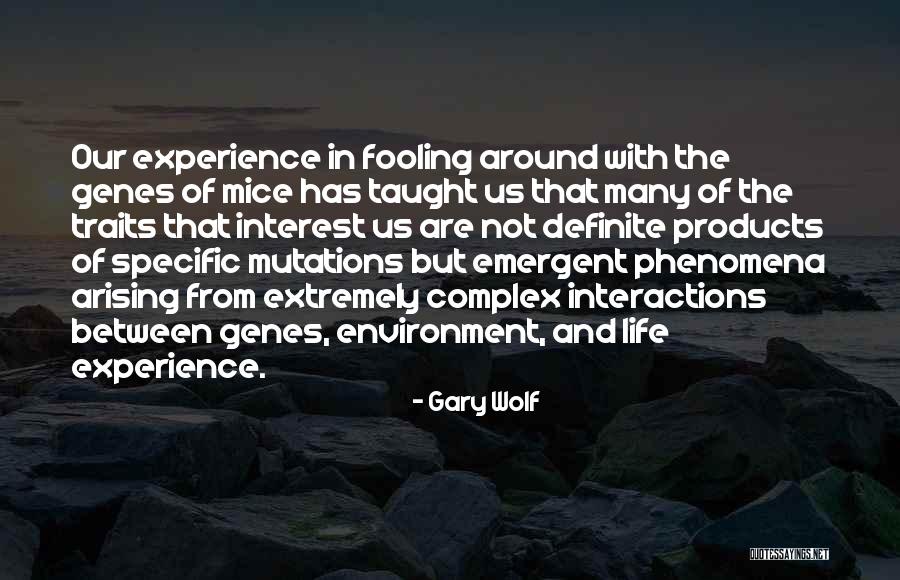 Complex Life Quotes By Gary Wolf Complex Life Quotes By Gary Wolf