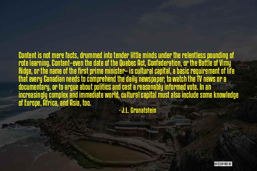 Complex Life Quotes By J.L. Granatstein Complex Life Quotes By J.L. Granatstein