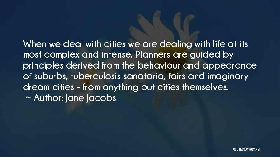 Complex Life Quotes By Jane Jacobs