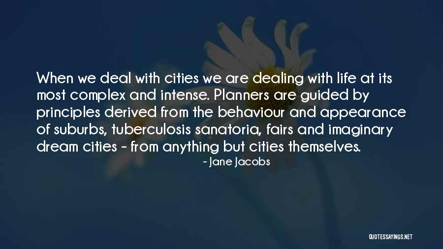 Complex Life Quotes By Jane Jacobs