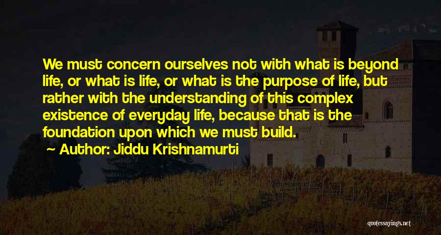 Complex Life Quotes By Jiddu Krishnamurti