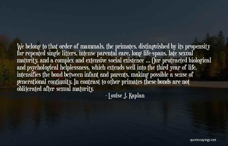 Complex Life Quotes By Louise J. Kaplan