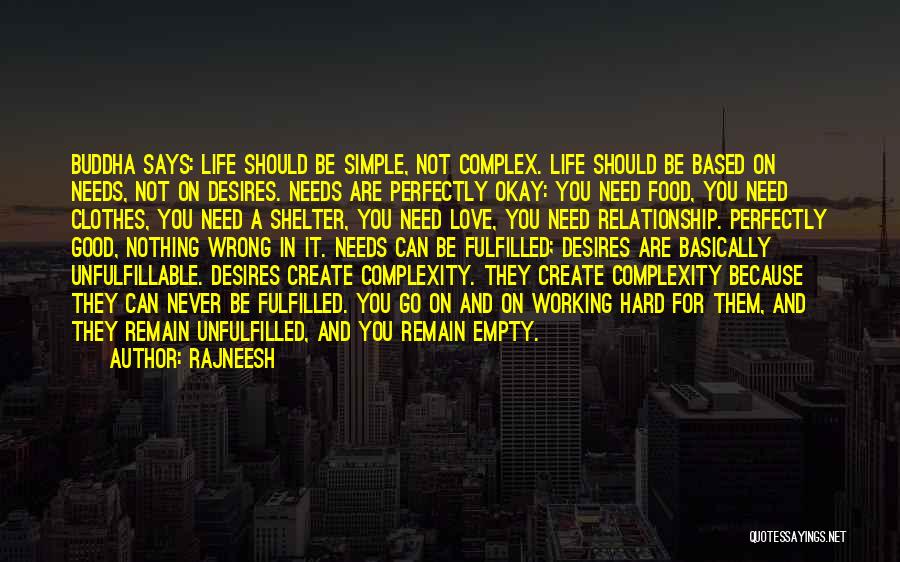 Complex Life Quotes By Rajneesh