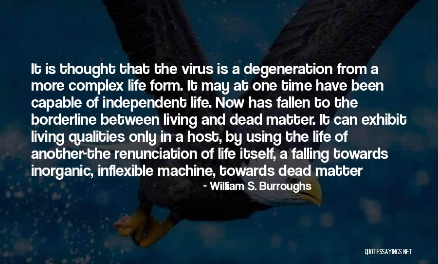 Complex Life Quotes By William S. Burroughs