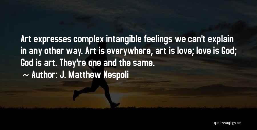 Complex Love Quotes By J. Matthew Nespoli