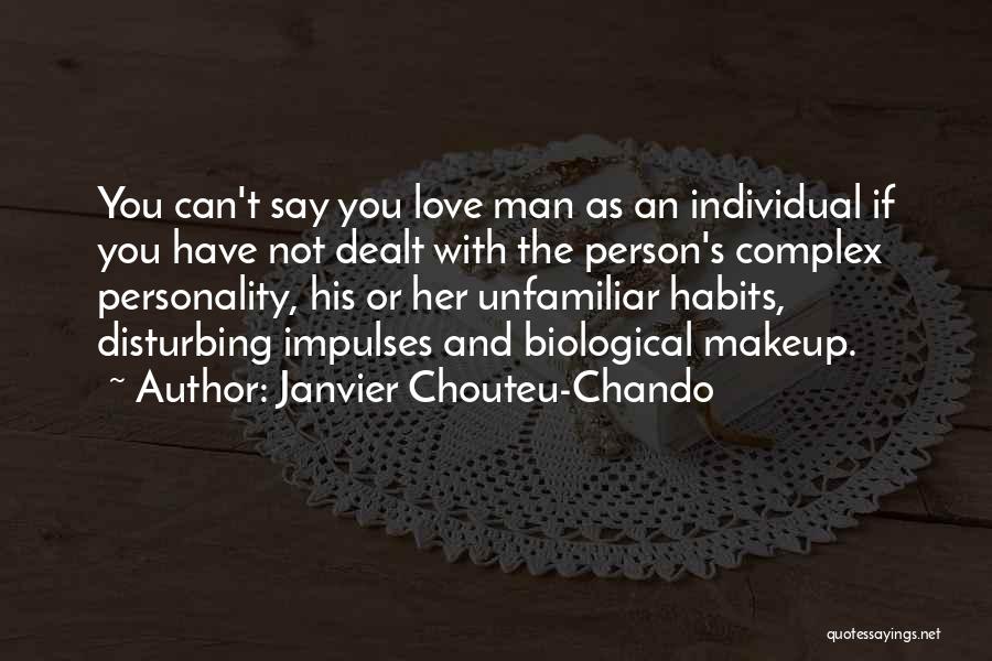 Complex Love Quotes By Janvier Chouteu-Chando