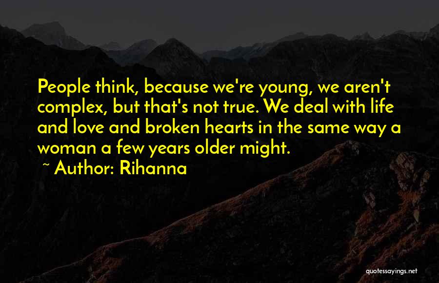 Complex Love Quotes By Rihanna