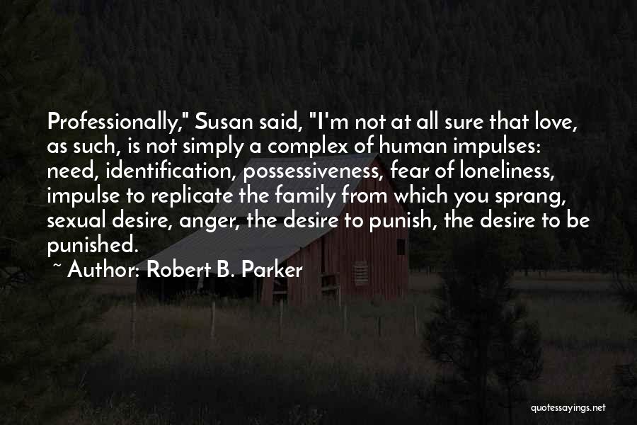 Complex Love Quotes By Robert B. Parker