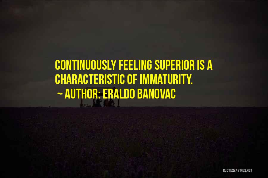 Complex Of Superiority Quotes By Eraldo Banovac