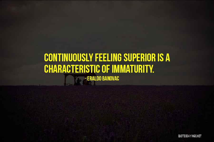 Complex Of Superiority Quotes By Eraldo Banovac