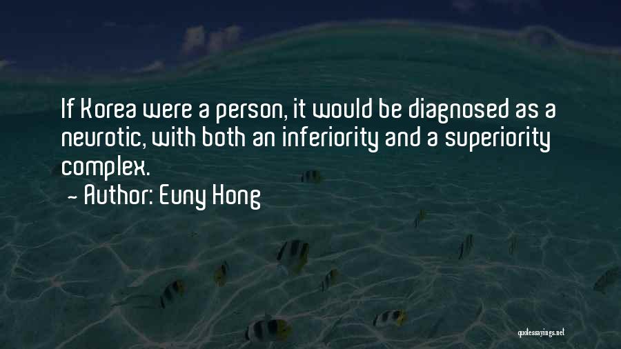 Complex Of Superiority Quotes By Euny Hong