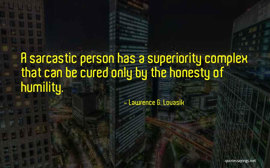 Complex Of Superiority Quotes By Lawrence G. Lovasik