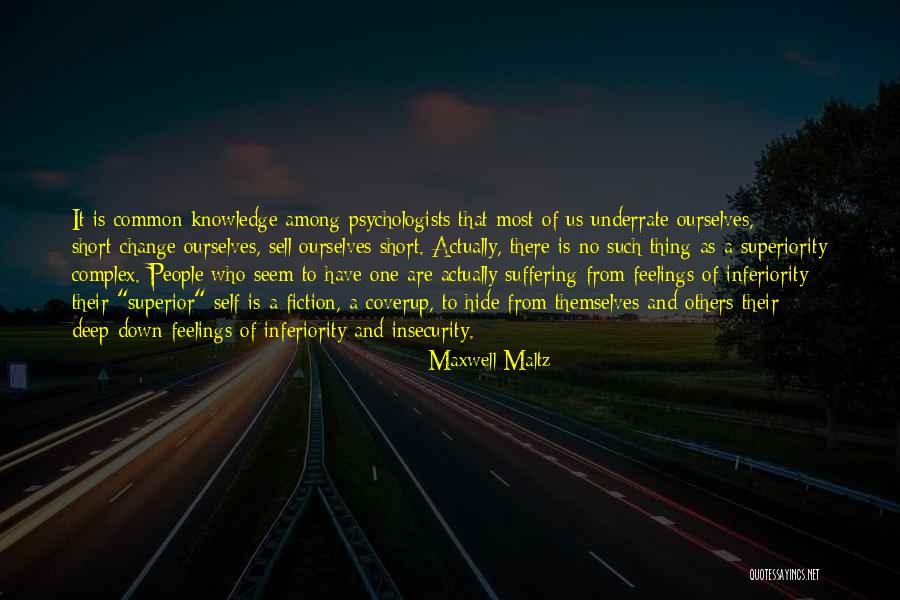 Complex Of Superiority Quotes By Maxwell Maltz