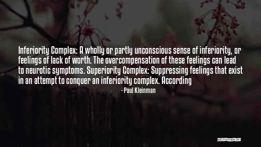 Complex Of Superiority Quotes By Paul Kleinman